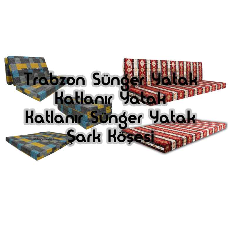 Trabzon Sünger Yatak, Katlanır Yatak, Katlanır Sünger Yatak, Şark Köşesi